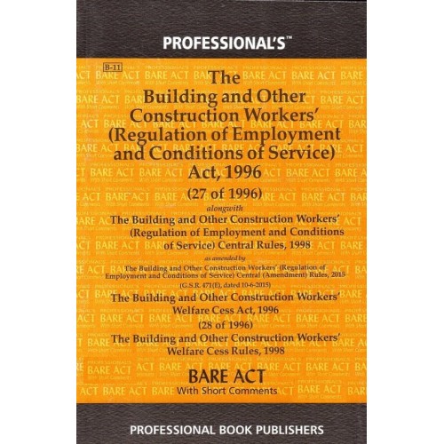 Professional's The Building and Other Construction Workers (Regulation of Employment and Conditions of Service) Act, 1996 Bare Act